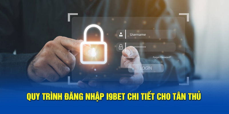 Quy trình đăng nhập i9BET chi tiết cho tân thủ