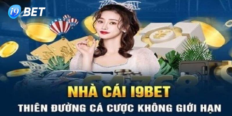 Đánh giá nhà cái I9bet qua kho cá cược